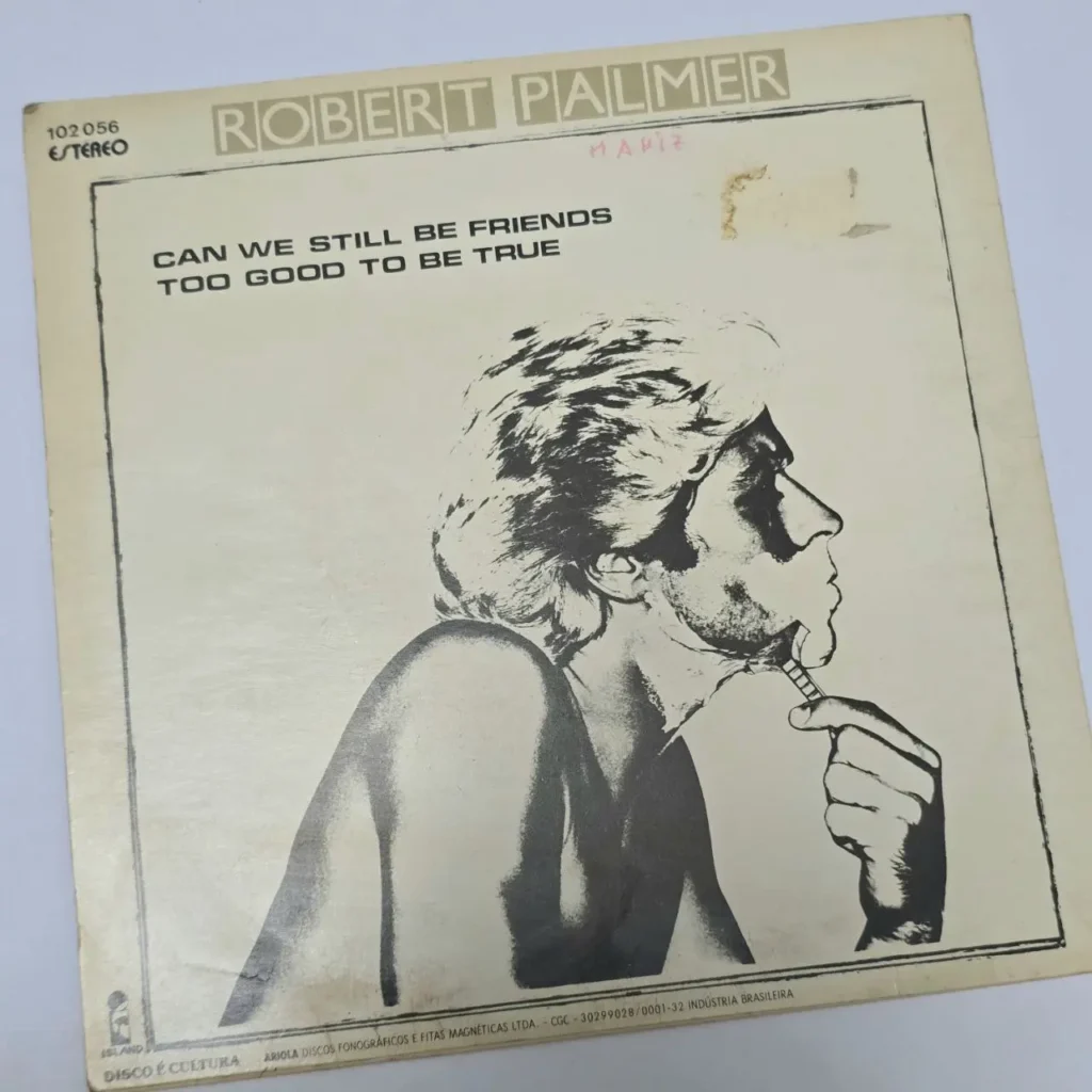 Robert Palmer - Can We Still Be Friends / Too Good To Be True single cover." by Remates Narvaja